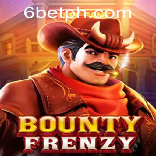 Exploring the Exciting World of BountyFrenzy and the Skillful Play of 6BET